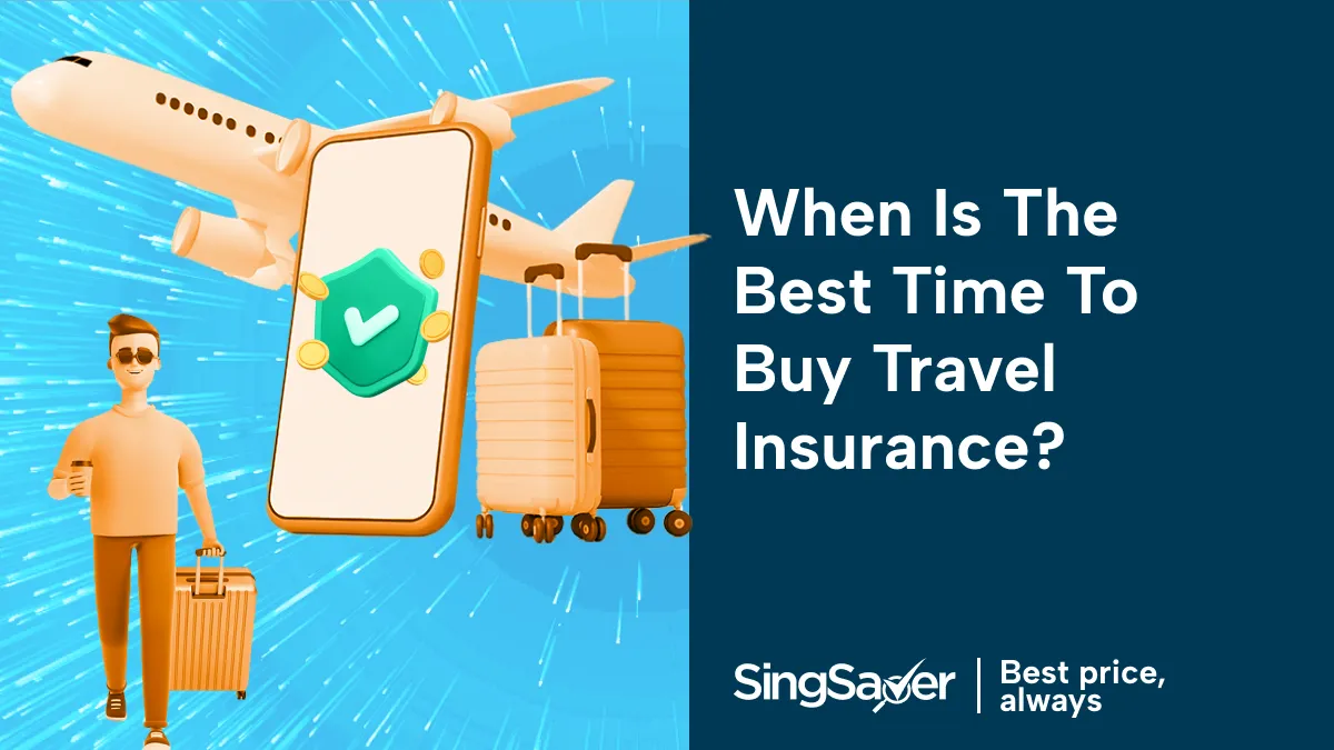 Is It Too Late to Buy Travel Insurance After Booking or Departure in Singapore?